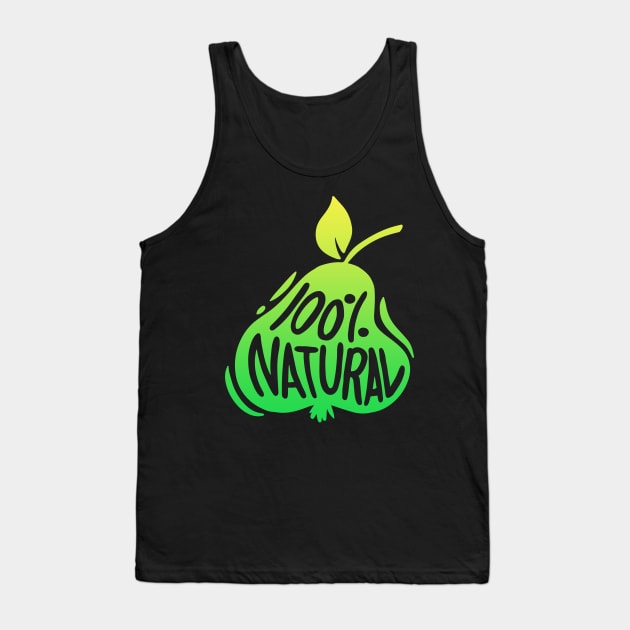 100 Percent Natural Organic Fruits Pear Apple Tank Top by Foxxy Merch